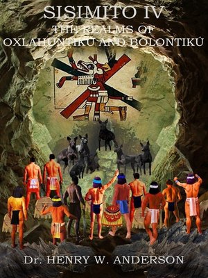 cover image of Sisimito IV: the Realms of Oxlahuntikú and Bolontikú